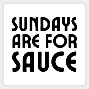 Sundays Are For Sauce Sticker